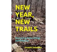 NEW YEAR, NEW TRAILS: Discovering Paths of Hope and Reflection