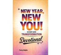New Year, New You!: 30 Day God Transformation Devotional: 2