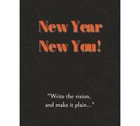 New Year New You: Take Control of Your Life, World and Affairs With Every Stroke of Your Pen - Motivation, Graduation Gift for All, Holiday and Free Times