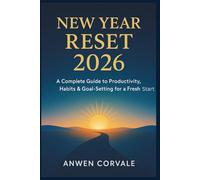 New Year Reset 2026: A Complete Guide to Productivity, Habits & Goal-Setting for a Fresh Start