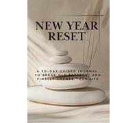 NEW YEAR RESET: A Minimal Daily Journal to Reflect, Reset Old Patterns, and Start Again
