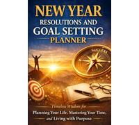 NEW YEAR RESOLUTIONS AND GOAL SETTING PLANNER
