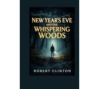 New Year’s Eve and the whispering woods