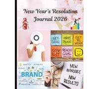 New Year’s Resolution Journal 2026 | 8.5 x 11 inch size, 81 pages: Goal Setting, Habit Tracker & Self-Improvement Planner for the Year Ahead