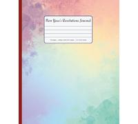 New Year’s Resolutions Journal - College Ruled with Margin (7.5 x 9.25 inches, 125 Pages): Goal Setting & Productivity Notebook | Start the Year Strong with Daily Resolutions, Habits, and Journaling