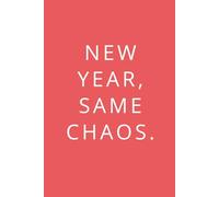 New Year, Same Chaos - Notizbuch ca A5, 61 Blatt / 122 Seiten - linierte Punktlinien - Lustiges Geschenk zum neuen Jahr für Freunde, Kollegen & Mamas: ... - humorvolle Geschenkidee für das neue Jahr