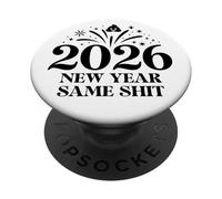 New Year Same Shit Different Year 2026 Happy New Years Eve PopSockets PopGrip Adhesivo