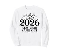 New Year Same Shit Different Year 2026 Happy New Years Eve Sudadera