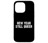 New Year Still Queer Carcasa para iPhone 14 Pro MAX