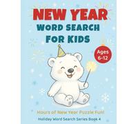 New Year Word Search - Easy Edition: Kid-Friendly Puzzles with 5 Words Per Puzzle for Relaxing New Year Fun (Holiday Word Search for Kids Series)