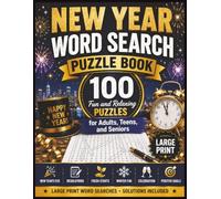 New Year Word Search Puzzle Book: 100 Fun and Relaxing Puzzles for Adults, Teens, and Seniors: Large Print Word Searches Featuring New Year's Eve, ... Winter Fun, Celebrations, and Positive Goals