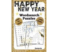 New Year Word Search Puzzle Book for All Ages:: Fun and Relaxing Brain Games to Celebrate the New Year - Puzzles for Adults, Teens & Kids