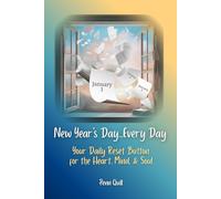 New Year's Day... Every Day: Your Daily Reset Button for the Heart, Mind, & Soul
