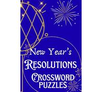 New Years Resolutions Crossword Puzzle Book: Crosswords Designed to Inspire Focus, Progress, and Personal Wins | A Thoughtful Companion for Travel and Downtime