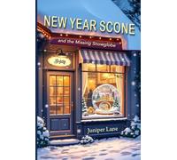 New Year's Scone and the Missing Snowglobe (with recipes in the back): A winter cozy mystery with an amateur sleuth and culinary clues: 1 (Cozy Nook Bakery Mysteries)