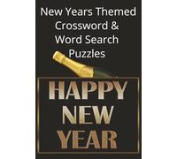 New Years Themed Crossword & Word Search Puzzles: Crossword Puzzles and Word Search puzzles with Easy to Read Print about Celebration, Love, New Year ... ... Gift for Kids Seniors, Adults & Teens