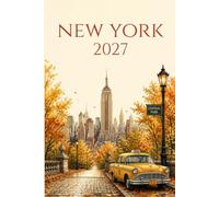 New York 2027: 2027 Daily Planner with Hourly Schedule | 400-Page Hardcover Calendar (7 AM - 8 PM) | Vintage Watercolor New York NYC Design | Cities Collection