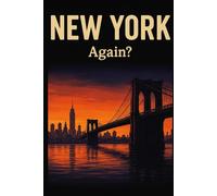 New York, Again? - Funny Notebook Journal for Traveling, Friends, New Job, Christmas, Birthday (6 x 9 inch)
