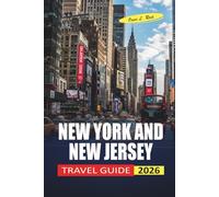 New York And New Jersey Travel Guide 2026: Where to Stay, What to See, and How to Save Across Two States