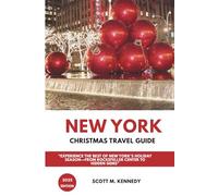 New York Christmas Travel Guide 2025: Experience the Best of New York’s Holiday Season-From Rockefeller Center to Hidden Gems”