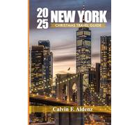 New York Christmas Travel Guide 2025: Explore Holiday Markets, Festive Shows & Attractions with Updated Dates, Costs & Tips