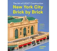 New York City Brick By Brick. The Art Of Lego: the art of LEGO construction