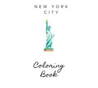 New York City Coloring Book: A Coloring Escape Inspired by New York City Magic (Travel Coloring Destinations Series)