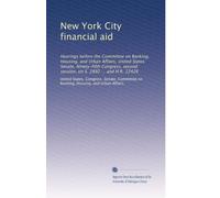 New York City financial aid: Hearings before the Committee on Banking, Housing, and Urban Affairs, United States Senate, Ninety-fifth Congress, second session, on S. 2892 ... and H.R. 12426