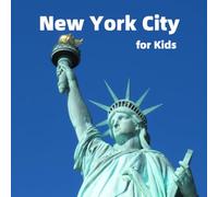 New York City for Kids: Best Places, Fun Facts and Colorful Photos (Cities of the World for Kids)