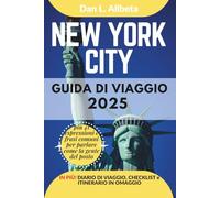 NEW YORK CITY Guida di viaggio 2025: Esplora le spiagge, la fauna selvatica, la cucina e gli affascinanti monumenti dell'India con un itinerario ... (Guida Di Viaggio Tascabile Facile)