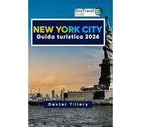 New York City Guida turistica 2026: Scopri angoli nascosti, monumenti iconici ed esperienze imperdibili a New York per ogni viaggiatore