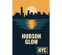 New York City: Hudson Glow Notebook: 120-Page Lined Journal with NYC Skyline Design | Urban Code USA Edition | Perfect Gift for NYC Enthusiasts & Travelers