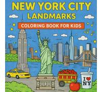 New York City Landmarks Coloring Book for Kids: Color the most famous landmarks of New York City! (American Landmark Series - Kids Coloring Books)