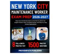 New York City Maintenance Worker Exam Prep 2026-2027: Pass Your Civil Service Exam on the First Try with 8 Full-Length Practice Tests, Complete Review, and Step-by-Step Answer Explanations