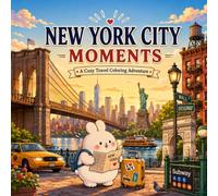 NEW YORK CITY MOMENTS: A Cozy Travel Coloring Adventure