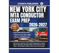 NEW YORK CITY MTA CONDUCTOR EXAM PREP 2026-2027: 1,500 Practice Questions with Detailed Explanations to Master Subway Operations, Passenger Safety, ... You Need to Pass on Your First Attempt
