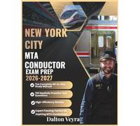NEW YORK CITY MTA CONDUCTOR EXAM PREP 2026-2027: The Complete All-In-One Study Manual with 700 Realistic Practice Questions, High-Efficiency Review & Expert Passing Tactics For Aspiring MTA Conductors