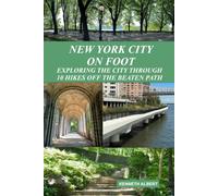 New York City on Foot: Hiking the Five Boroughs of New York City
