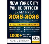 New York City Police Officer Exam Prep 2025-2026: Study Guide with Proven Strategies, Full-Length Practice Tests and Detailed Answer Explanations for the NYPD Police Officer