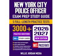 New York City Police Officer Exam Prep Study Guide 2026-2027: Proven Test-Taking Strategies, 5 Full-Length Practice Tests and Detailed Answer Explanations | 300+ Flashcards