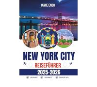 NEW YORK CITY REISEFÜHRER 2025-2026: So finden Sie Ihre eigene versteckte Ecke der Empire City