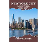 New York City Reiseführer 2026-2027: Saisonale Reisevorschläge für Unterkünfte, lokale Lebensmittelmärkte und Tagesausflüge in die Umgebung
