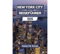 NEW YORK CITY REISEFÜHRER 2026: Wo Skyline-Träume auf alltägliche Straßen und kreativen Geist treffen