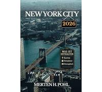 NEW YORK CITY REISEFÜHRER: Das Handbuch für Solo-Abenteurer zu versteckten Juwelen, ikonischen Sehenswürdigkeiten undLokale Geheimnisse