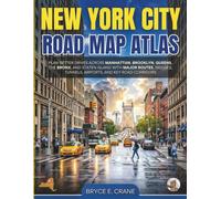 NEW YORK CITY ROAD MAP ATLAS 2026: Plan Better Drives Across Manhattan, Brooklyn, Queens, The Bronx, and Staten Island with Major Routes, Bridges, Tunnels, Airports, and Key Road Corridors