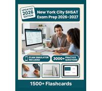 New York City SHSAT Exam Prep 2026-2027: 3,000+ Practice Questions, 12 Full-Length Tests, Digital Flashcards & Advanced Exam Simulators To Pass with Confidence.