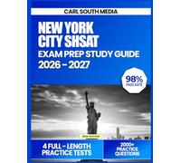 New York City SHSAT Exam Prep Study Guide 2026-2027: Complete Review, 4 Full-Length Practice Tests, Proven Test-Taking Strategies, and In-Depth Answer ... NYC Specialized High School Test Preparation