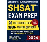New York City SHSAT® Prep Book: The Ultimate Guide with 20 Full-Length Practice Tests, 3600+ Questions & Proven Strategies to Get into NYC's Top Specialized High Schools