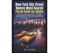 New York City Street Names Word Search Puzzle Book for Adults: 110 Relaxing Puzzles Featuring Famous NYC Streets, Avenues, Boulevards & Historic Roads ... Queens, Bronx & Staten Island Word Searches