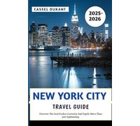 New York City Travel Guide 2025 - 2026: Discover the Soul evokes curiosity and depth-more than just sightseeing